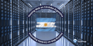 Hosting Web en Córdoba Argentina: Guía Completa para Elegir el Mejor Servicio Hosting TradeWeb